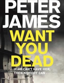 Пусть ты умрёшь / Want You Dead (James, 2014) – книга на английском