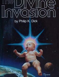 Всевышнее вторжение / The Divine Invasion (Dick, 1981) – книга на английском