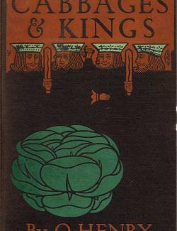 Короли и капуста / Cabbages and Kings (O. Henry, 1904)