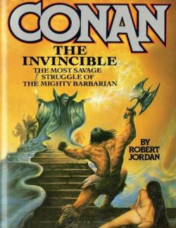 Conan The Invincible /   (by Robert Jordan, 1982) -   