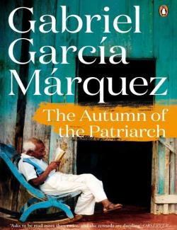   / Autumn of the Patriarch (Marquez, 1975)    