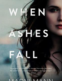 When Ashes Fall /    (by Marni Mann, 2019) -   