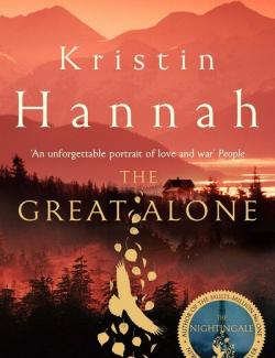 The Great Alone /    (by Kristin Hannah, 2018) -   