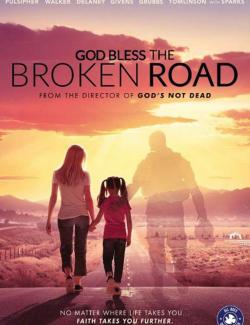 ,     / God Bless the Broken Road (2018) HD 720 (RU, ENG)