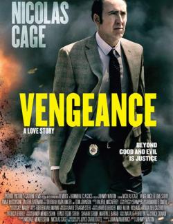 :   / Vengeance: A Love Story (2017) HD 720 (RU, ENG)