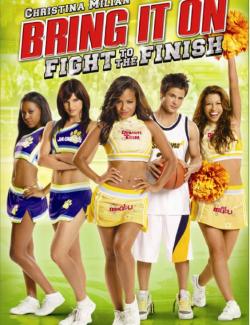 Добейся успеха: Борись до конца! / Bring It On: Fight to the Finish (2009) HD 720 (RU, ENG)