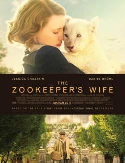 Жена смотрителя зоопарка / The Zookeeper's Wife (2017) HD 720 (RU, ENG)
