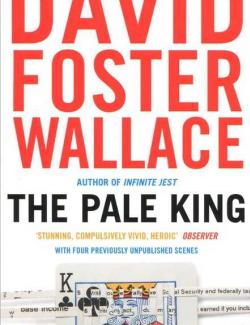   / The Pale King (Wallace, 2011)    