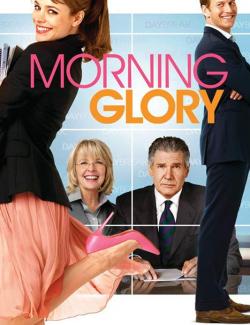   / Morning Glory (2010) HD 720 (RU, ENG)