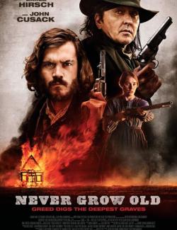 Не состарится / Never Grow Old (2019) HD 720 (RU, ENG)