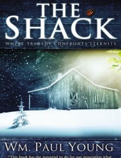 The Shack /  (by William Paul Young, 2013) -   