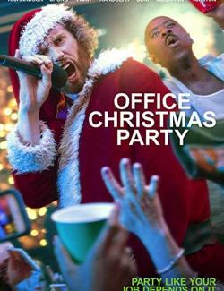 Новогодний корпоратив / Office Christmas Party (2016) HD 720 (RU, ENG)