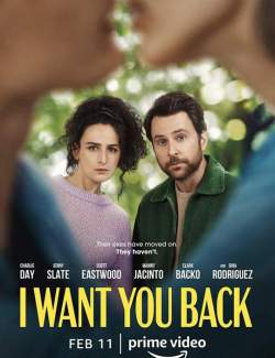 Я хочу вернуть тебя / I Want You Back (2022) HD 720 (RU, ENG)