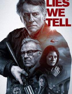 ,    / Lies We Tell (2017) HD 720 (RU, ENG)