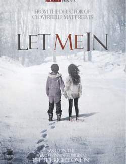  .  / Let Me In (2010) HD 720 (RU, ENG)