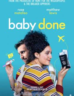   / Baby Done (2020) HD 720 (RU, ENG)