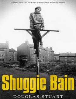 Shuggie Bain / Шагги Бейн (by Douglas Stuart, 2020) - аудиокнига на английском