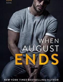 When August Ends /    (by Penelope Ward, 2019) -   