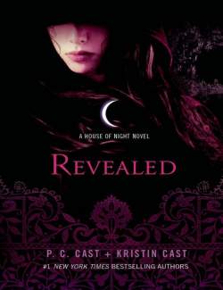 Revealed /  (by P.C. Cast, Kristin Cast, 2013) -   