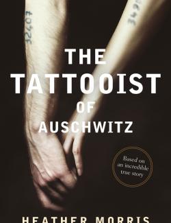 The Tattooist of Auschwitz /    (by Heather Morris, 2018) -   