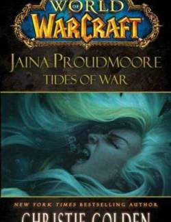  :   / World of Warcraft: Jaina Proudmoore: Tides of War (Golden, 2008)    