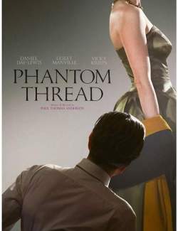   / Phantom Thread (2017) HD 720 (RU, ENG)
