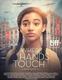    / Where Hands Touch (2018) HD 720 (RU, ENG)