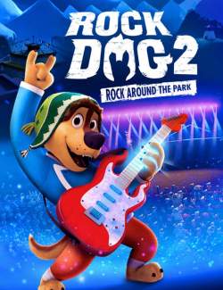 Рок Дог 2 / Rock Dog 2 (2020) HD 720 (RU, ENG)