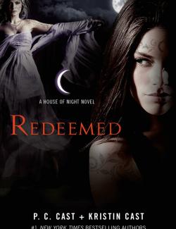 Redeemed /  (by P.C. Cast, Kristin Cast, 2014) -   