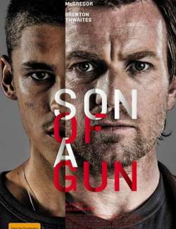   / Son of a Gun (2013) HD 720 (RU, ENG)