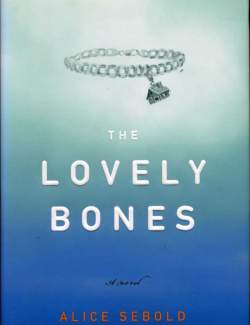   / The Lovely Bones (Sebold, 2002)    
