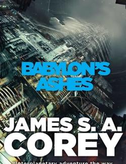 Babylon's Ashes /   (by James S. A. Corey, 2016) -   