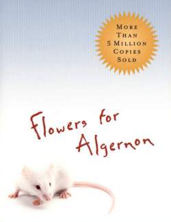    / Flowers for Algernon (Keyes, 1959)    