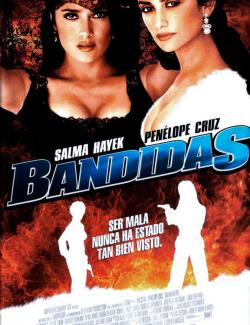 Бандитки / Bandidas (2006) HD 720 (RU, ENG)