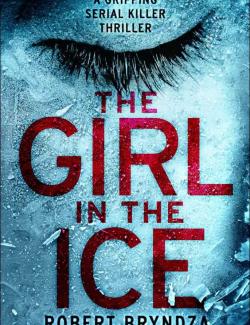 Девушка во льду / The Girl in the Ice (Bryndza, 2016) – книга на английском
