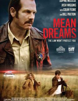   / Mean Dreams (2016) HD 720 (RU, ENG)