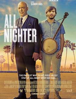   / All Nighter (2015) HD 720 (RU, ENG)