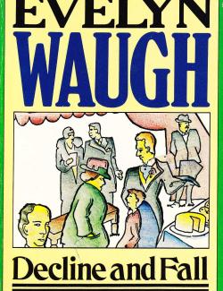Упадок и разрушение / Decline and Fall (Waugh, 1928) – книга на английском