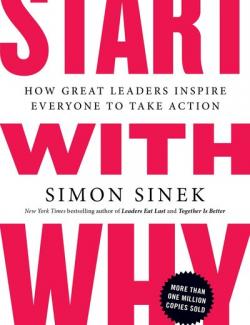 Start with Why /    ? (by Simon Sinek, 2017) -   