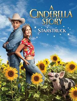 История Золушки: К звездам / A Cinderella Story: Starstruck (2021) HD 720 (RU, ENG)