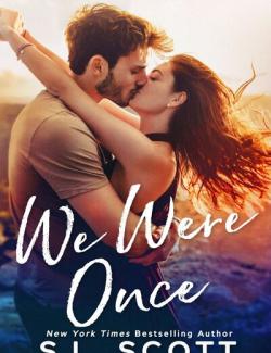 We Were Once / -    (by S.L. Scott, 2020) -   