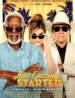    / Just Getting Started (2017) HD 720 (RU, ENG)