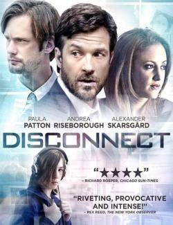   / Disconnect (2012) HD 720 (RU, ENG)