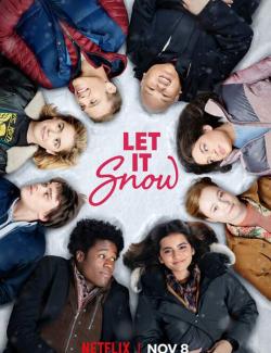    / Let It Snow (2019) HD 720 (RU, ENG)