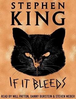 If It Bleeds /    (by Stephen King, 2020) -   
