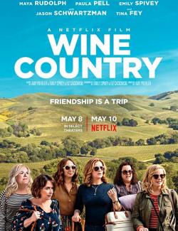   / Wine Country (2019) HD 720 (RU, ENG)