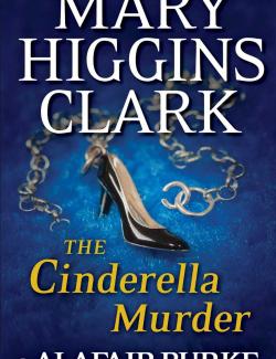 Убийство Золушки / The Cinderella Murder (Higgins Clark, 2014) – книга на английском