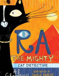 Ra the Mighty: Cat Detective / Куда пропал амулет? (by A. B. Greenfield, 2019) - аудиокнига на английском