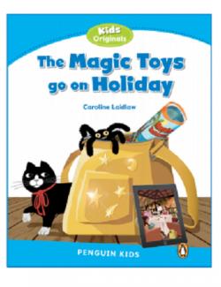 Magic Toys go on Holiday / Волшебные игрушки отправляются на отдых (Laidlaw, 2014) – аудиокнига на английском