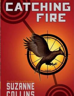 Catching Fire /  (by Suzanne Collins, 2009) -   